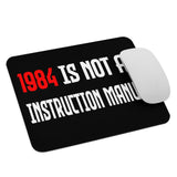 1984 Is Not an Instruction Manual Mouse Pad