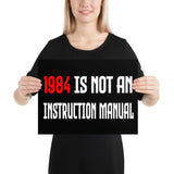 1984 is Not An Instruction Manual Poster