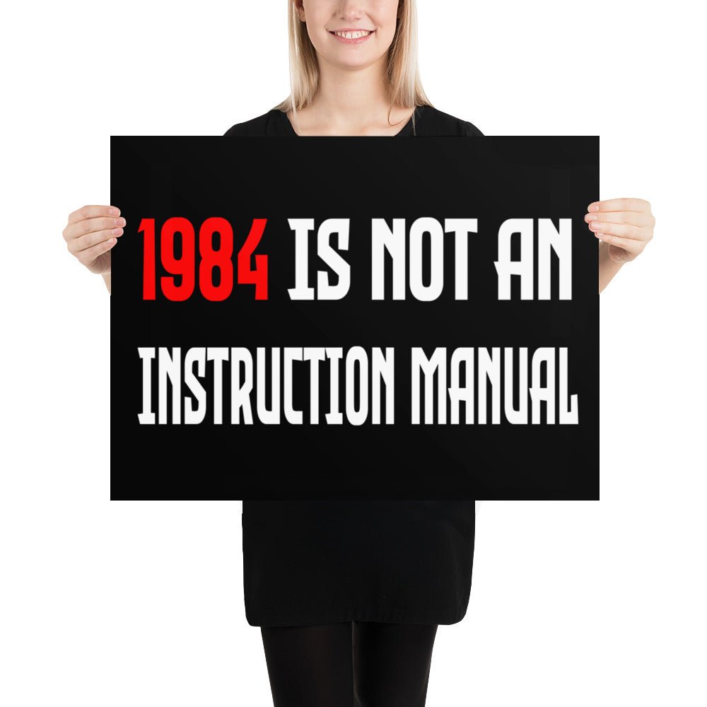 1984 is Not An Instruction Manual Poster