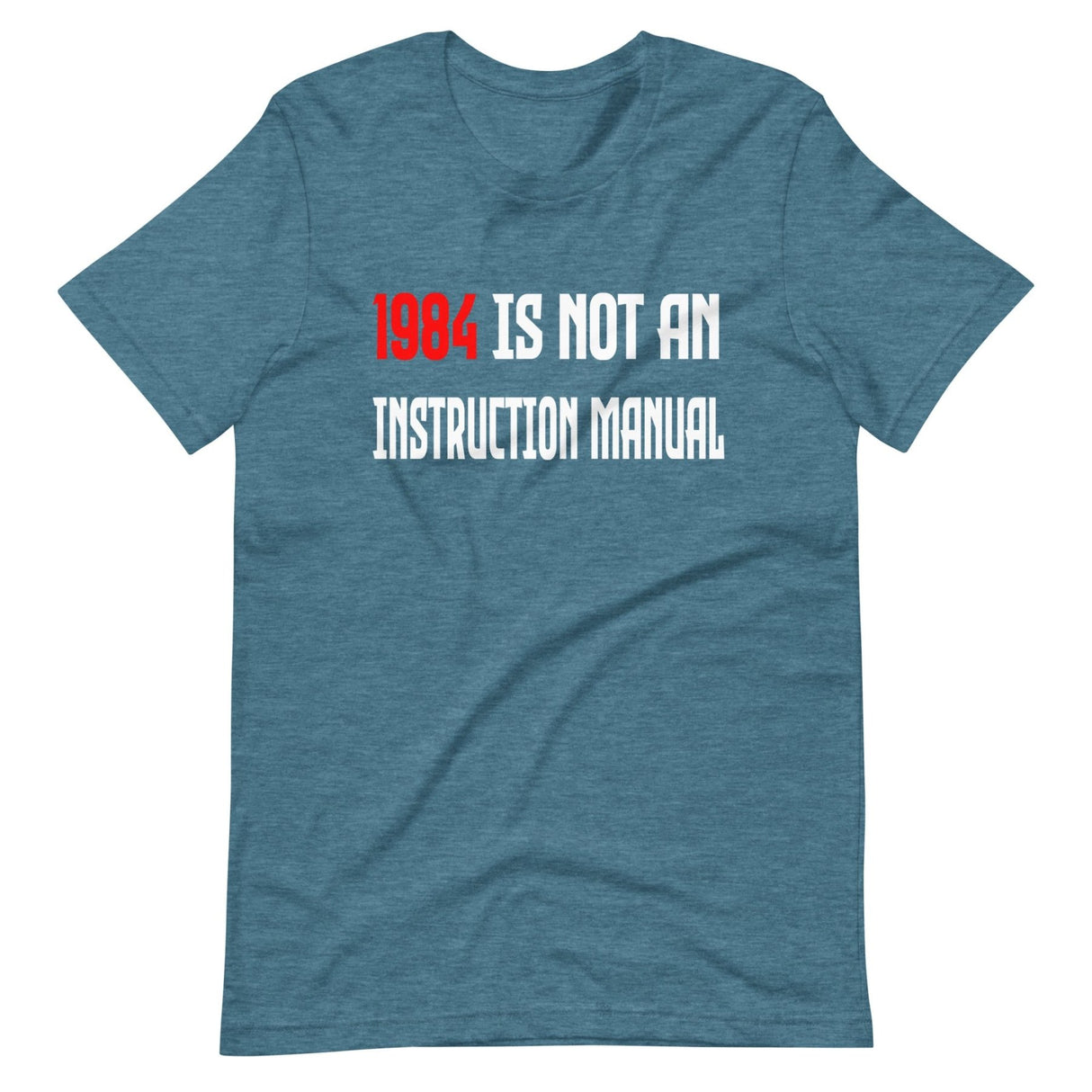 1984 is Not An Instruction Manual Shirt