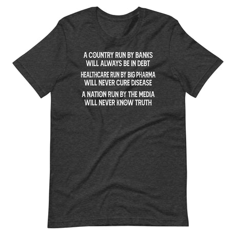 A Country Run By Banks Will Always Be In Debt Shirt