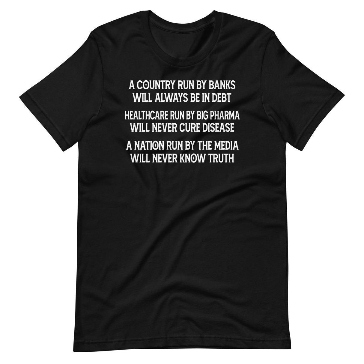 A Country Run By Banks Will Always Be In Debt Shirt