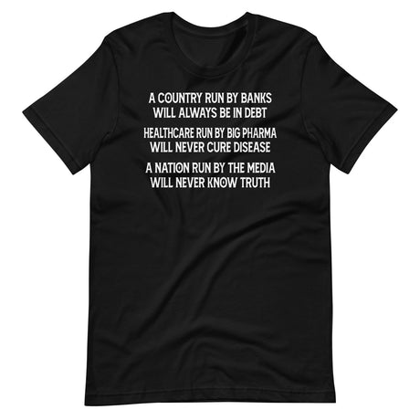 A Country Run By Banks Will Always Be In Debt Shirt