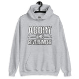 Abort the Government Hoodie