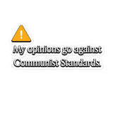 Against Communist Standards Sticker