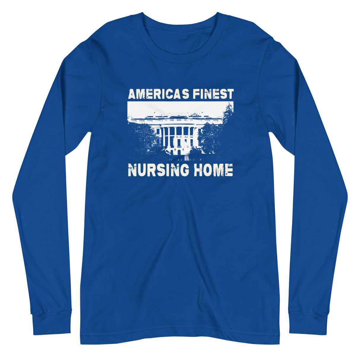 America's Finest Nursing Home White House Long Sleeve Shirt