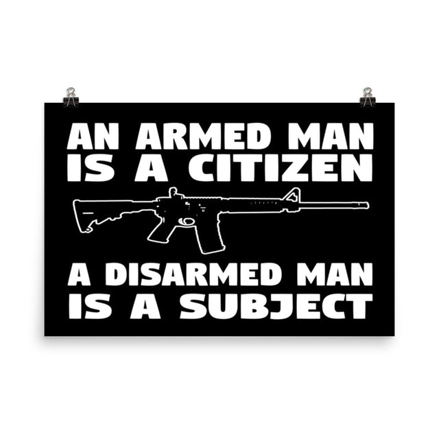 An Armed Man is a Citizen Poster