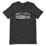 Annoy a Liberal Shirt