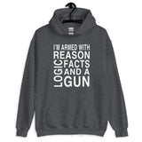 Armed with Reason Logic Facts and a Gun Hoodie