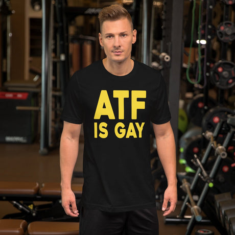 ATF Is Gay Shirt