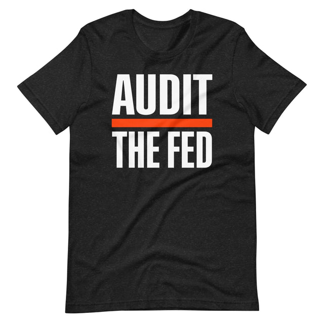 Audit The Fed Shirt