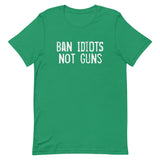 Ban Idiots Not Guns Shirt