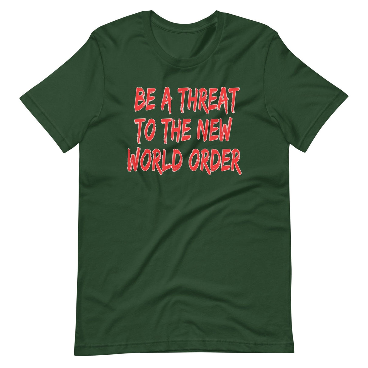 Be A Threat To The New World Order Shirt