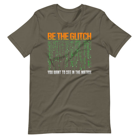 Be The Glitch You Want to See in The Matrix Shirt