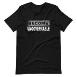 Become Ungovernable Shirt