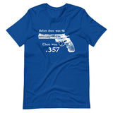 Before There was 911 There was 357 Shirt