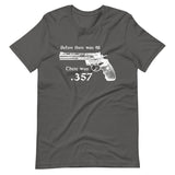 Before There was 911 There was 357 Shirt