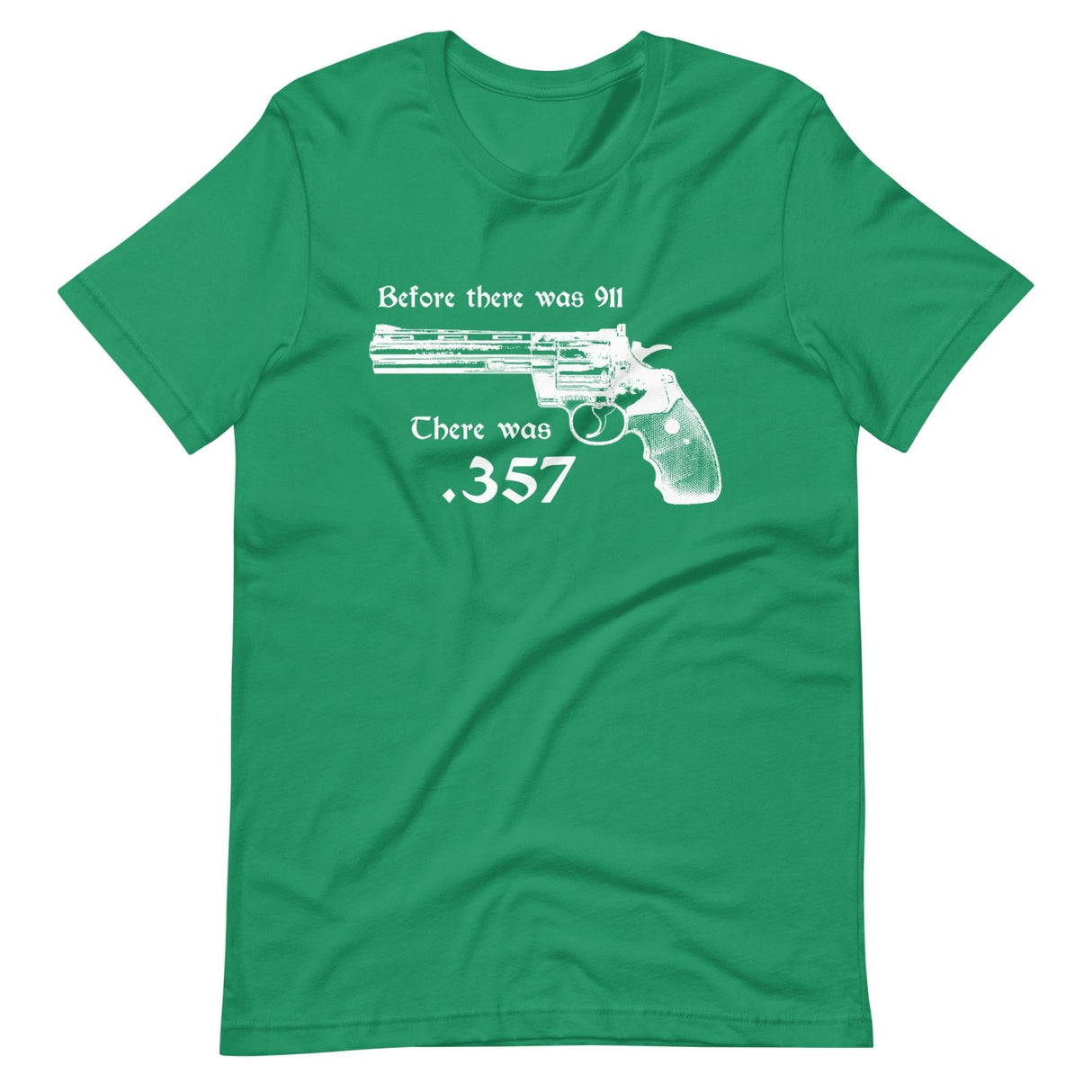 Before There was 911 There was 357 Shirt