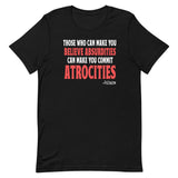 Believe Absurdities Commit Atrocities Voltaire Shirt