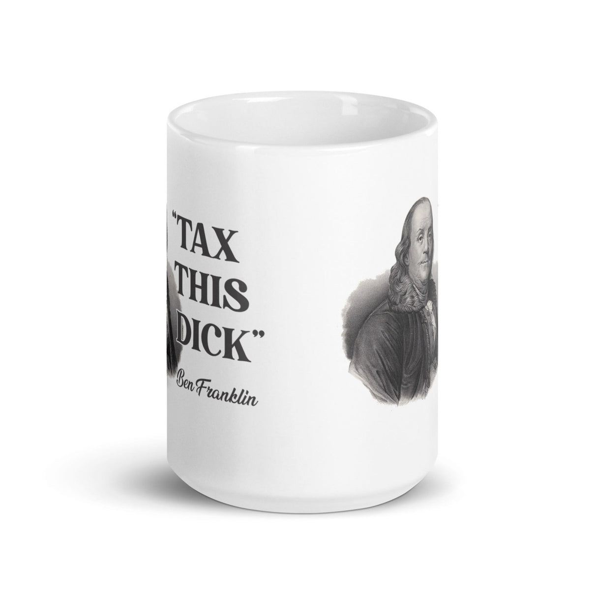 Ben Franklin Tax This Dick Coffee Mug