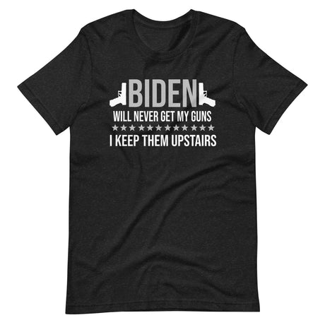 Biden Will Never Get My Guns Shirt