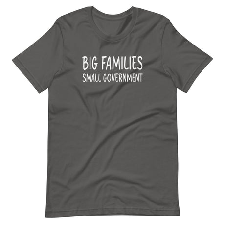 Big Families Small Government Shirt