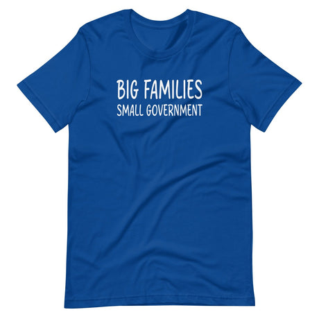 Big Families Small Government Shirt