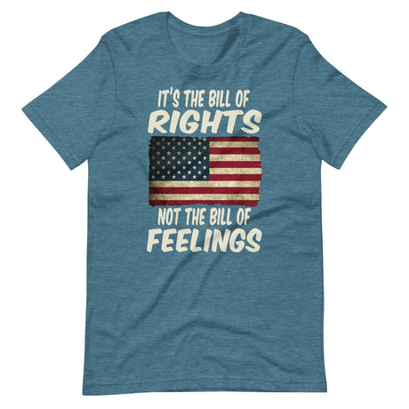 Bill Of Rights Not The Bill Of Feelings Shirt