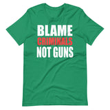 Blame Criminals Not Guns Shirt