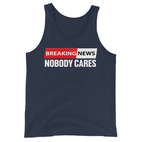 Breaking News Nobody Cares Premium Tank Top