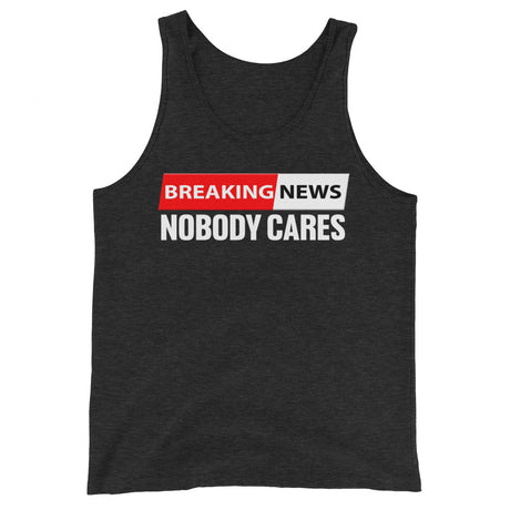 Breaking News Nobody Cares Premium Tank Top