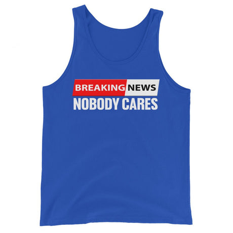 Breaking News Nobody Cares Premium Tank Top