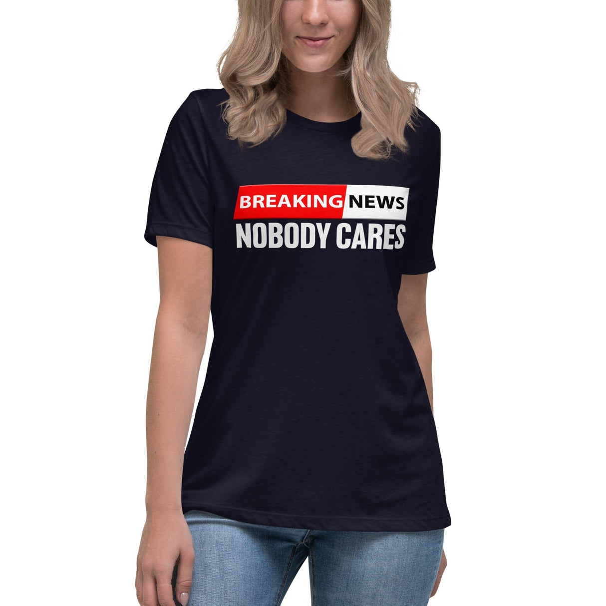 Breaking News Nobody Cares Women's Shirt