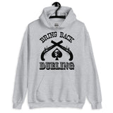 Bring Back Dueling Hoodie