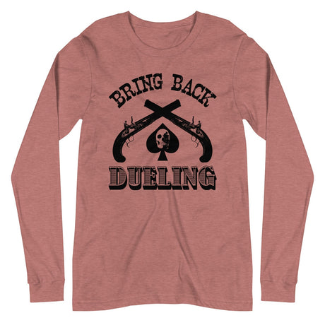 Bring Back Dueling Long Sleeve Shirt