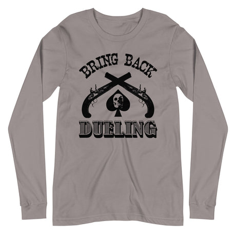 Bring Back Dueling Long Sleeve Shirt