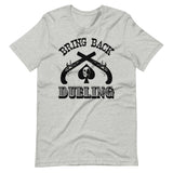 Bring Back Dueling Shirt