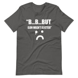 But Elon Wasn't Elected Sad Face Shirt