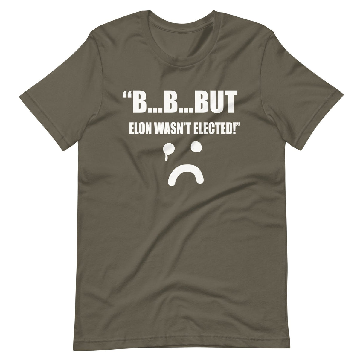 But Elon Wasn't Elected Sad Face Shirt