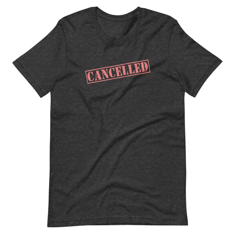 Cancelled Shirt