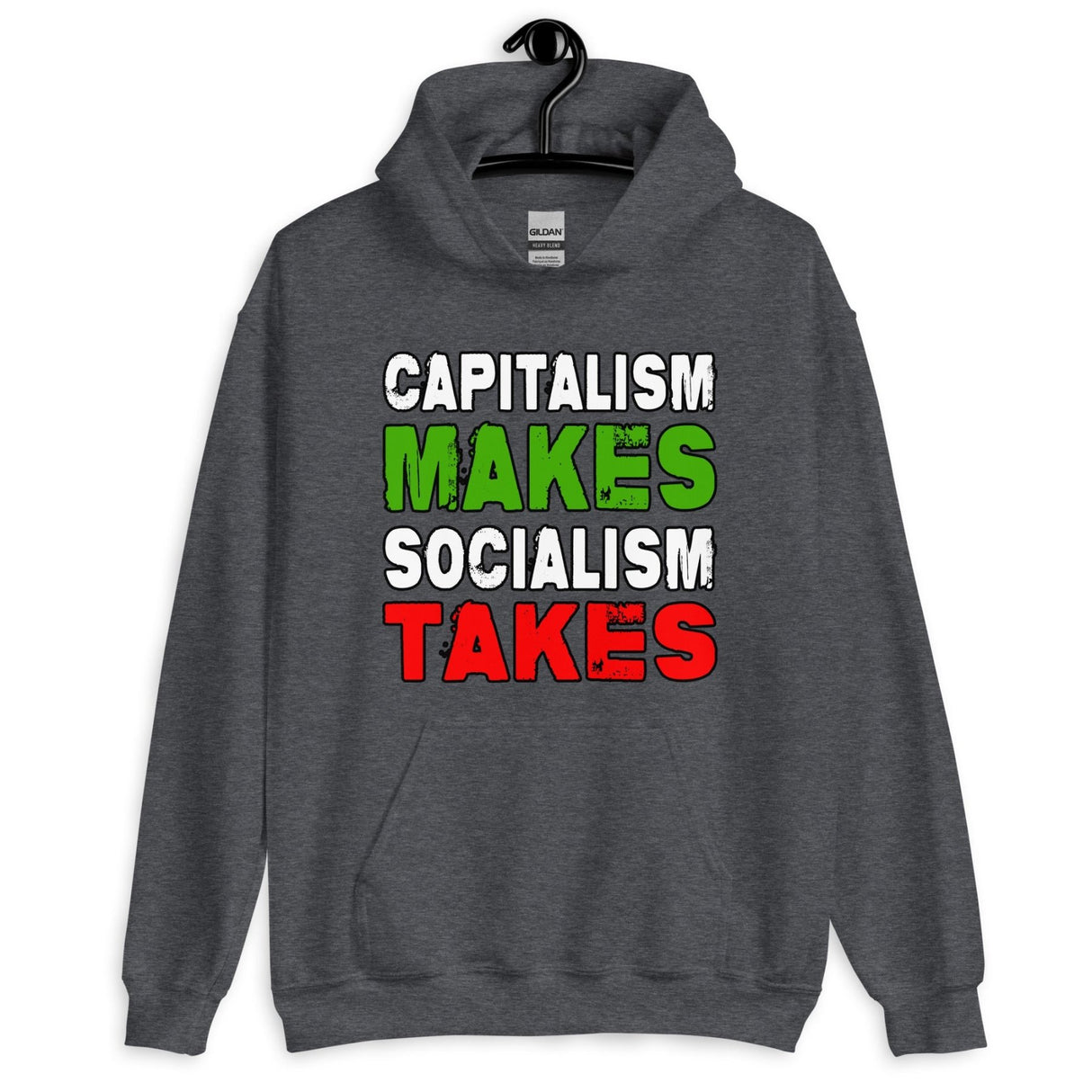 Capitalism Makes Socialism Takes Hoodie