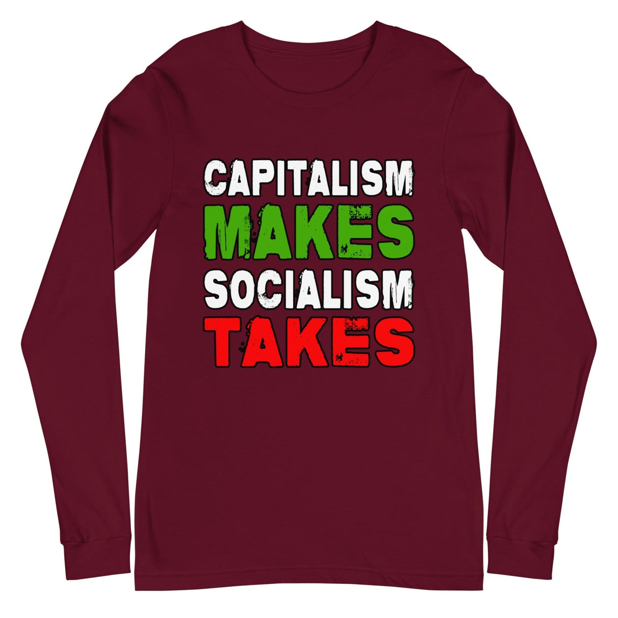 Capitalism Makes Socialism Takes Premium Long Sleeve Shirt