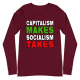 Capitalism Makes Socialism Takes Premium Long Sleeve Shirt