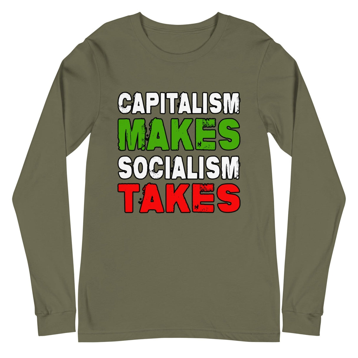 Capitalism Makes Socialism Takes Premium Long Sleeve Shirt