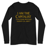 Capitalist Your Commie Professor Warned You About Premium Long Sleeve Shirt