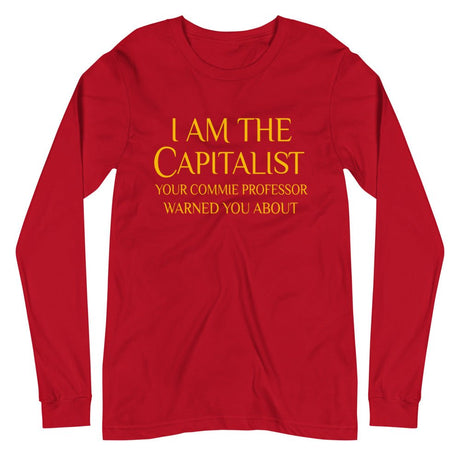 Capitalist Your Commie Professor Warned You About Premium Long Sleeve Shirt