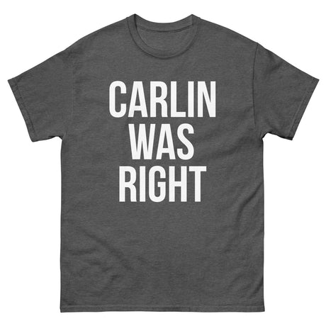 Carlin Was Right Heavy Cotton Shirt