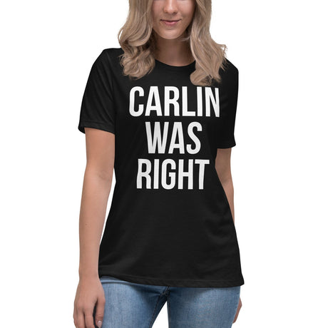 Carlin Was Right Women's Shirt