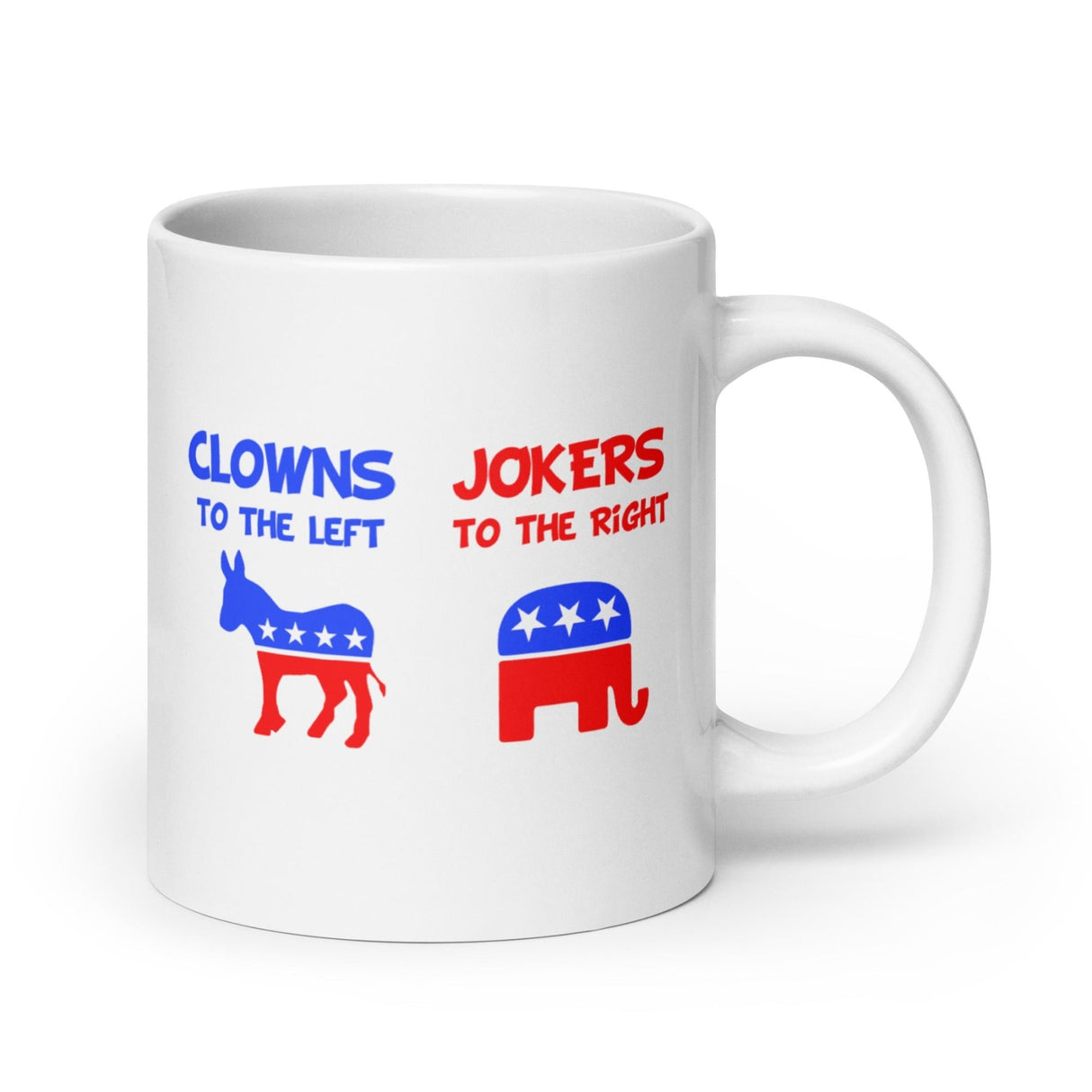 Clowns To The Left Jokers To The Right Coffee Mug