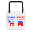 Clowns To The Left Jokers To The Right Tote Bag